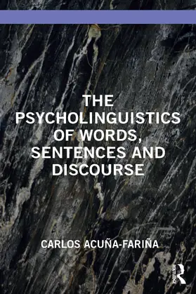 Acuña-Fariña |  The Psycholinguistics of Words, Sentences and Discourse | Buch |  Sack Fachmedien