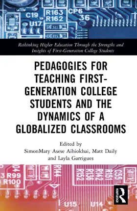 Asese Aihiokhai / Daily / Garrigues |  Pedagogies for Teaching First-Generation College Students and the Dynamics of Globalized Classrooms | Buch |  Sack Fachmedien