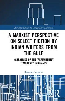 Yasmin |  A Marxist Perspective on Select Fiction by Indian Writers from the Gulf | Buch |  Sack Fachmedien