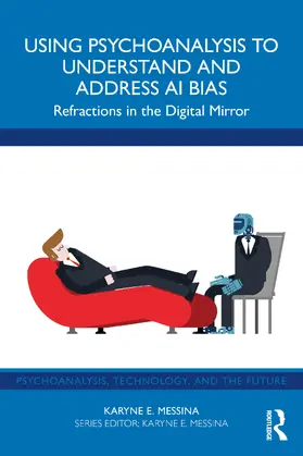 Messina |  Using Psychoanalysis to Understand and Address AI Bias | Buch |  Sack Fachmedien