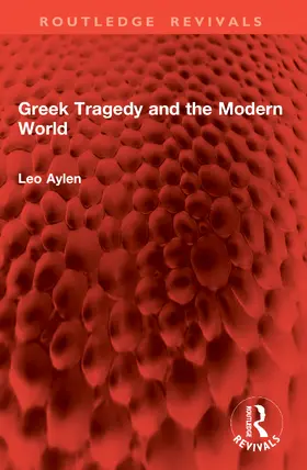 Aylen |  Greek Tragedy and the Modern World | Buch |  Sack Fachmedien