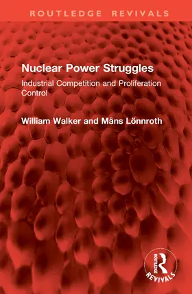 Walker / Lönnroth |  Nuclear Power Struggles | Buch |  Sack Fachmedien