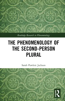 Pawlett Jackson |  The Phenomenology of the Second-Person Plural | Buch |  Sack Fachmedien