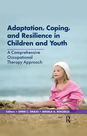 Grajo / Boisselle |  Adaptation, Coping, and Resilience in Children and Youth | Buch |  Sack Fachmedien