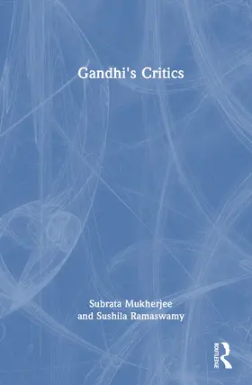 Mukherjee / Ramaswamy | Gandhi's Critics | Buch | 978-1-032-96100-2 | www.sack.de