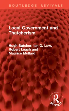 Butcher / Law / Mullard |  Local Government and Thatcherism | Buch |  Sack Fachmedien