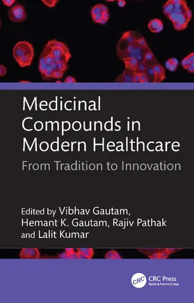 Gautam / Kumar / Pathak |  Medicinal Compounds in Modern Healthcare | Buch |  Sack Fachmedien