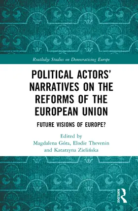 Thevenin / Góra / Zielinska |  Political Actors' Narratives on the Reforms of the European Union | Buch |  Sack Fachmedien