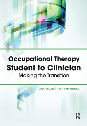 Davis / Rosee |  Occupational Therapy Student to Clinician | Buch |  Sack Fachmedien