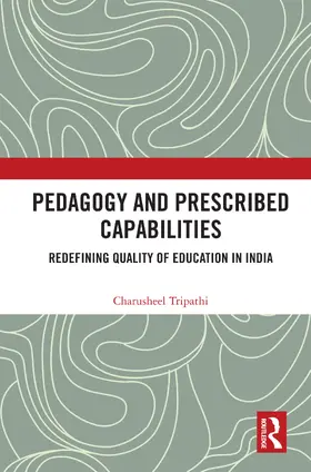 Tripathi |  Pedagogy and Prescribed Capabilities | Buch |  Sack Fachmedien
