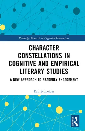 Schneider |  Character Constellations in Cognitive and Empirical Literary Studies | Buch |  Sack Fachmedien