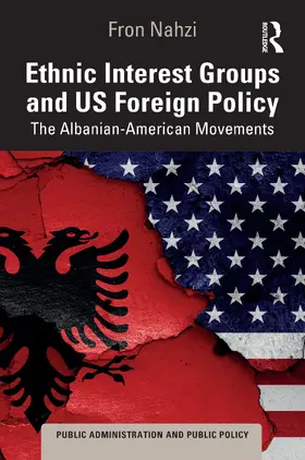 Nahzi |  Ethnic Interest Groups and U.S. Foreign Policy | Buch |  Sack Fachmedien