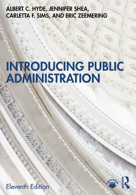 Hyde / Sims / Shea |  Introducing Public Administration | Buch |  Sack Fachmedien