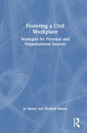 Henry / Moniz |  Fostering a Civil Workplace | Buch |  Sack Fachmedien