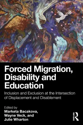 Wharton / Bacakova / Veck |  Forced Migration, Disability and Education | Buch |  Sack Fachmedien