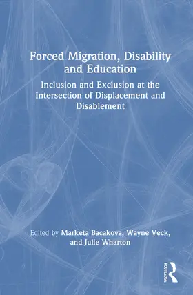 Wharton / Bacakova / Veck |  Forced Migration, Disability and Education | Buch |  Sack Fachmedien