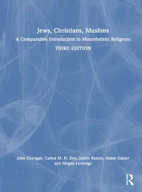 Corrigan / Eire / Baskin |  Jews, Christians, Muslims | Buch |  Sack Fachmedien