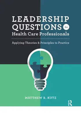 Kutz | Leadership Questions for Health Care Professionals | Buch | 978-1-032-96731-8 | www.sack.de