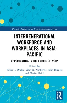 Dhakal / Nankervis / Burgess |  Intergenerational Workforce and Workplaces in Asia-Pacific | Buch |  Sack Fachmedien