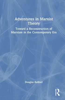 Kellner |  Adventures in Marxist Theory | Buch |  Sack Fachmedien