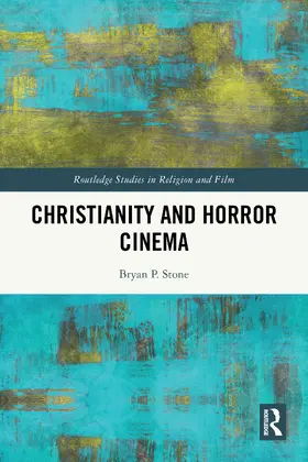 Stone |  Christianity and Horror Cinema | Buch |  Sack Fachmedien
