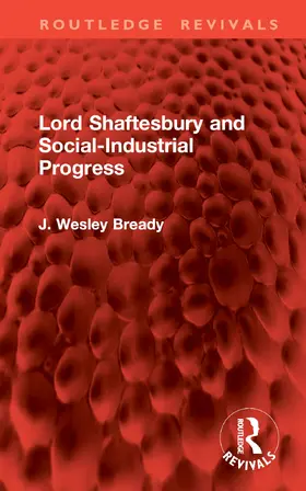 Wesley Bready |  Lord Shaftesbury and Social-Industrial Progress | Buch |  Sack Fachmedien