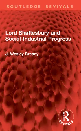 Wesley Bready |  Lord Shaftesbury and Social-Industrial Progress | Buch |  Sack Fachmedien