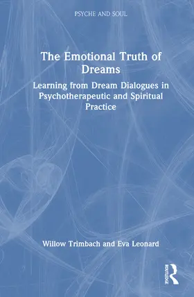 Tuschman Leonard / Pearson Trimbach |  The Emotional Truth of Dreams | Buch |  Sack Fachmedien