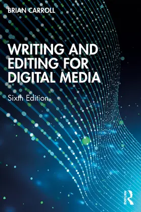 Carroll | Writing and Editing for Digital Media | Buch | 978-1-032-97151-3 | www.sack.de