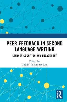 Yu / Lee |  Peer Feedback in Second Language Writing | Buch |  Sack Fachmedien
