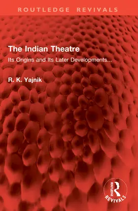 Yajnik |  The Indian Theatre | Buch |  Sack Fachmedien