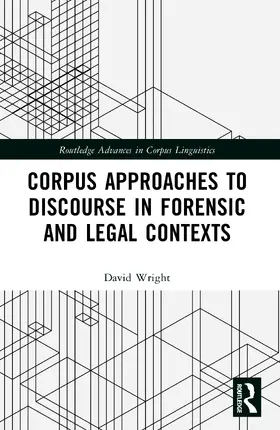 Wright |  Corpus Approaches to Discourse in Forensic and Legal Contexts | Buch |  Sack Fachmedien