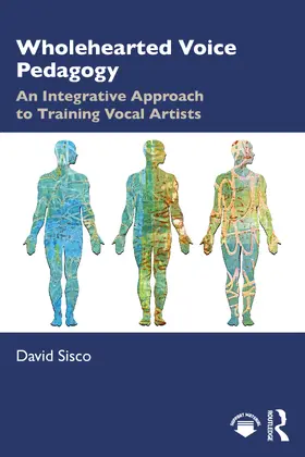 Sisco | Wholehearted Voice Pedagogy | Buch | 978-1-032-97419-4 | www.sack.de
