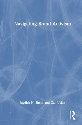Sheth / Uslay | Navigating Brand Activism | Buch | 978-1-032-97431-6 | www.sack.de