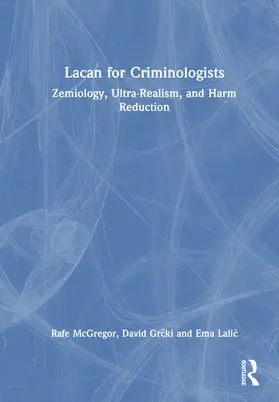 McGregor / Grcki / Lalic | Lacan for Criminologists | Buch | 978-1-032-97510-8 | www.sack.de