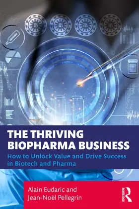Eudaric / Pellegrin |  The Thriving Biopharma Business | Buch |  Sack Fachmedien
