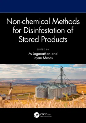 Loganathan / Moses |  Non-chemical Methods for Disinfestation of Stored Products | Buch |  Sack Fachmedien