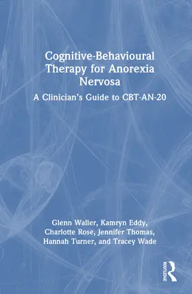 Rose / Waller / Eddy |  Cognitive-Behavioural Therapy for Anorexia Nervosa | Buch |  Sack Fachmedien