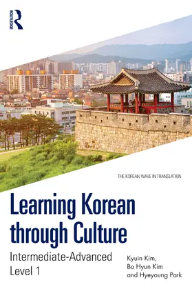 Kim / Park |  Learning Korean through Culture | Buch |  Sack Fachmedien