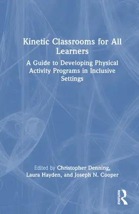 Denning / Cooper / Hayden |  Kinetic Classrooms for All Learners | Buch |  Sack Fachmedien