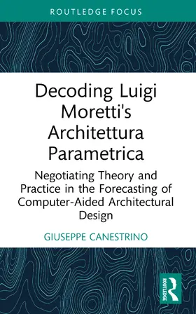 Canestrino |  Decoding Luigi Moretti's Architettura Parametrica | Buch |  Sack Fachmedien