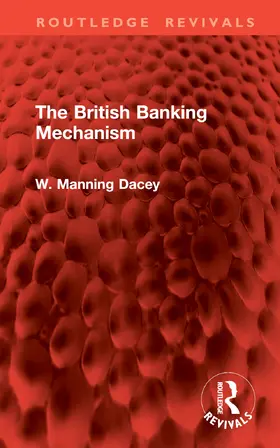 Dacey | The British Banking Mechanism | Buch | 978-1-032-97740-9 | www.sack.de