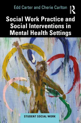 Carter / Carlton | Social Work Practice and Social Interventions in Mental Health Settings | Buch | 978-1-032-97745-4 | www.sack.de