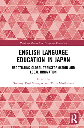 Glasgow / Matikainen |  English Language Education in Japan | Buch |  Sack Fachmedien