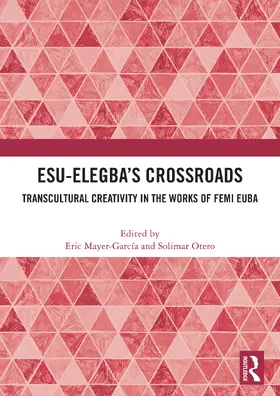 Mayer-García / Otero |  Esu-Elegba's Crossroads | Buch |  Sack Fachmedien