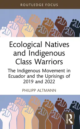 Altmann |  Ecological Natives and Indigenous Class Warriors | Buch |  Sack Fachmedien