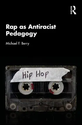 Berry |  Rap as Antiracist Pedagogy | Buch |  Sack Fachmedien