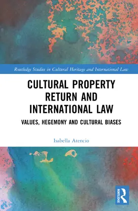 Atencio |  Cultural Property Return and International Law | Buch |  Sack Fachmedien