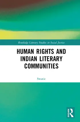 Swatie |  Human Rights and Indian Literary Communities | Buch |  Sack Fachmedien