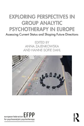 Zajenkowska / Dahl |  Exploring Perspectives in Group Analytic Psychotherapy in Europe | Buch |  Sack Fachmedien